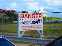 Princess Juliana International Airport, Philipsburg, Sint Maarten Netherlands Antilles (TNCM) - THE DANGER SIGN - by christian maurer
